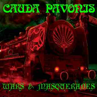 CAUDA PAVONIS - WARS & MASQUERADES
